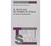 Il manuale di storia in Italia. Dal fascismo alla repubblica