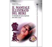 LIBRO IL MANUALE ILLUSTRATO DEL REIKI - MIKAO USUI