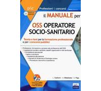 Il manuale OSS operatore socio-sanitario. Teoria e test per la formazione professionale e per i concorsi pubblici. Con Contenuto digitale per accesso online: espansione online