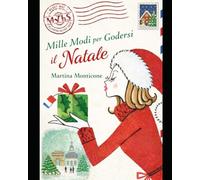 Il Manuale per Pianificare, Organizzare e Vivere Appieno il Natale!: Guida pratica e divertente per Pianificare, Organizzare e Vivere Appieno il Natale!