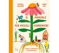 Il manuale per piccoli giardinieri [Hardcover] [Apr 04, 2025] Holland, Michael a