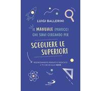 Il manuale pratico che stavi cercando per scegliere le superiori. Rigorosamente pensato e dedicato a te che sei alle medie