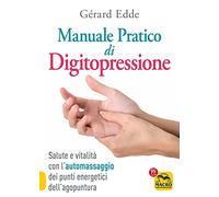 Il manuale pratico di digitopressione