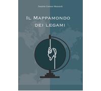Il mappamondo dei legami - Mainardi Daniela Carmen