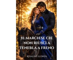 Il marchese che non riuscì a tenerla a freno