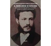 Il marchese di Niscemi. Da antiche cronache storiche e romanzate di fatti e di misfatti in quel di Sicilia
