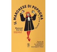 Il marchese di Popogna e altre storie. Facce da tribunale fra pistoleri au...