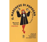 IL MARCHESE DI POPOGNA - Manuel Sarno - 2024 - Le Lucerne
