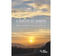 Il marchio del bandito. Voglio riprendere il mio posto nella vita