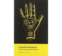 Il marchio della bestia. Nove racconti del terrore - AA.VV.