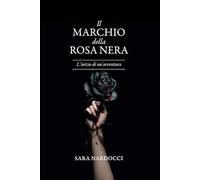 Il Marchio della Rosa Nera: L'inizio di un'avventura