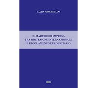 Il marchio di impresa tra protezione internazionale e regolamento eurounitario