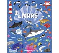 Il mare. 400 stickers. Ediz. a colori