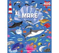 Il mare. 400 stickers. Ediz. a colori