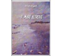 Il mare altrove
