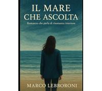 Il mare che ascolta: Poetico, intimo, perfetto per un romanzo che parla di risonanza interiore.