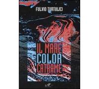 Il mare color catrame