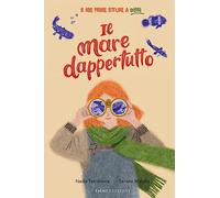 Il mare dappertutto. Ediz. a colori