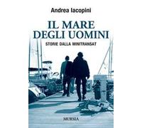 Il mare degli uomini. Storie dalla Minitransat