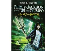 Il mare dei mostri. Percy Jackson e gli dei dell'Olimpo - Riordan Rick