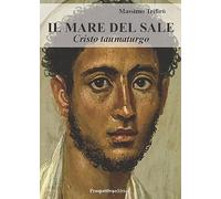 Il mare del sale. Cristo taumaturgo