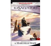 Il mare delle spade. La leggenda di Drizzt. Forgotten Realms (Vol. 13)
