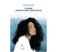 Il mare dentro una conchiglia - [Giacovelli Editore]