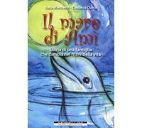 Il mare di Amì. Storie di una famiglia che cambia nel mare della vita