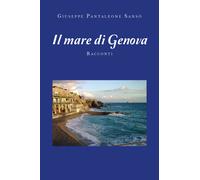 Il mare di Genova di Giuseppe Pantaleone Sansò, 2019, Youcanprint