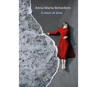 Il mare di Sara - Anna Maria Belvedere