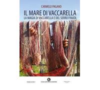 Il mare di Vaccarella. La magia di Vaccarella e del Serro Finata
