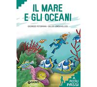 Il mare e gli oceani. Ediz. a colori