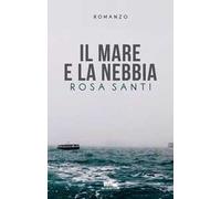 Il mare e la nebbia