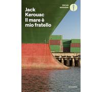 Libri Jack Kerouac - Il Mare E Mio Fratello