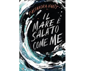 Il mare è salato come me - Hartt Cassandra