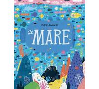 Il mare. Ediz. a colori