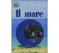 Il mare. I paesaggi intorno a noi. Con gadget