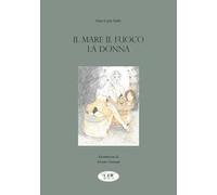 Il mare il fuoco la donna