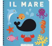 Il mare. Il mio primo libro stencil. Ediz. a colori. Ediz. a spirale