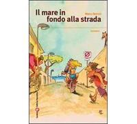 Il mare in fondo alla strada