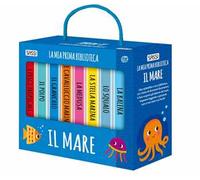 Il mare. La mia prima biblioteca. Ediz. a colori