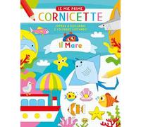 Il mare. Le mie prime cornicette. Ediz. a colori