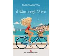 Il mare negli occhi. Nuova ediz.