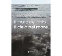 Il mare nel cielo... Il cielo nel mare
