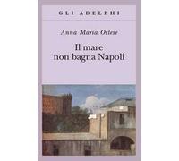 Il mare non bagna Napoli