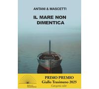 Il mare non dimentica - Antani Corrado, Mascetti Ettore