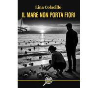 Il mare non porta fiori