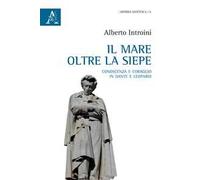 Il mare oltre la siepe. Conoscenza e coraggio in Dante e Leopardi