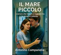 IL MARE PICCOLO: L’amore che imparò a respirare tra le corsie e il silenzio