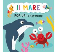 Il mare. Pop-up in movimento. Ediz. a colori